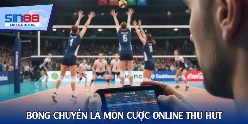 Bóng chuyền là môn cược online thu hút